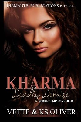 Kharma: Deadly Demise by Wilson, Vette