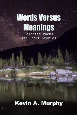 Words Versus Meanings by Murphy, Kevin A.