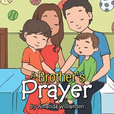A Brother's Prayer by Williamson, Amanda