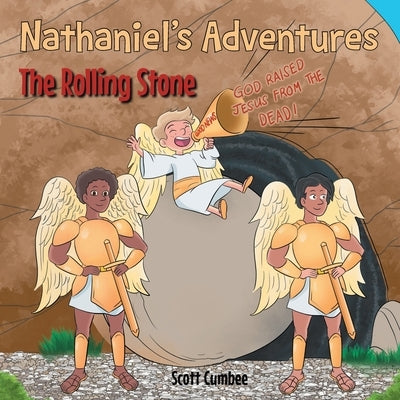 Nathaniel's Adventures: The Rolling Stone by Cumbee, Scott