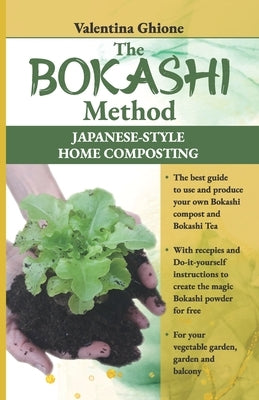 The Bokashi Method: Japanese-style home composting by Ghione, Valentina