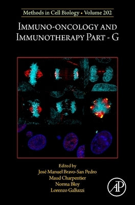 Immuno-Oncology and Immunotherapy Part G: Volume 202 by Charpentier, Maud