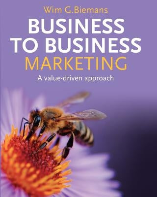 Business to Business Marketing by Biemans, Wim G.