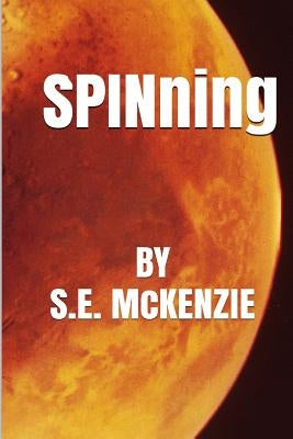 Spinning: Because Momentum Matters by McKenzie, S. E.