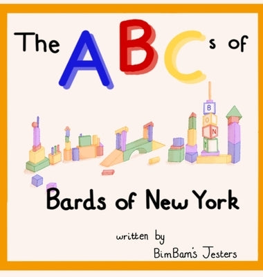 The ABCs of Bards of New York by Bimbam's Jesters