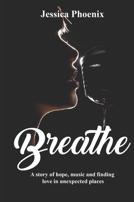 Breathe by Phoenix, Jessica