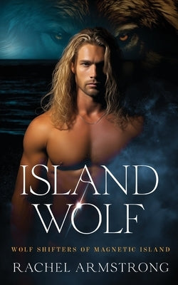 Island Wolf by Armstrong, Rachel
