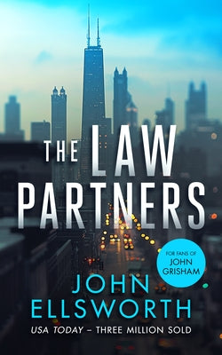 The Law Partners: A Legal Thriller by Ellsworth, John