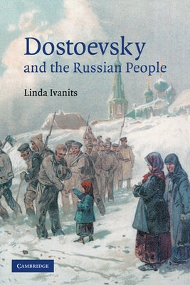 Dostoevsky and the Russian People by Ivanits, Linda
