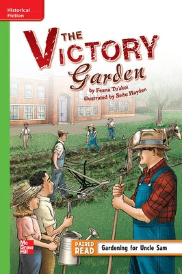 Reading Wonders Leveled Reader the Victory Garden: Beyond Unit 6 Week 1 Grade 5 by McGraw Hill