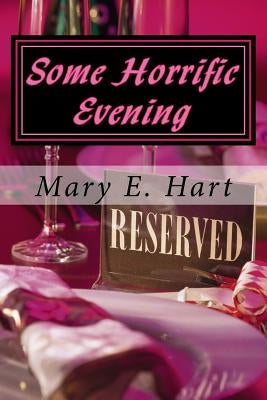 Some Horrific Evening by Hart, Mary E.