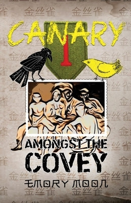 Canary Amongst the Covey by Moon, Emory