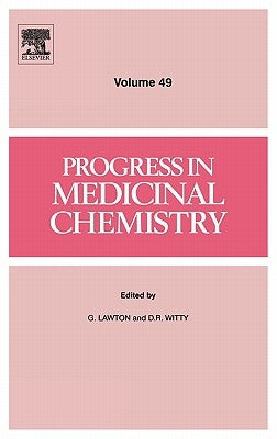 Progress in Medicinal Chemistry: Volume 49 by Lawton, G.