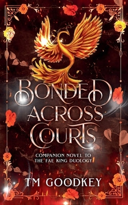 Bonded Across Courts by Goodkey, Tm