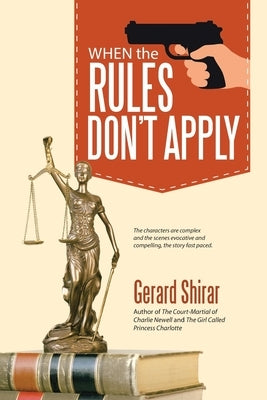 When the Rules Don't Apply by Shirar, Gerard