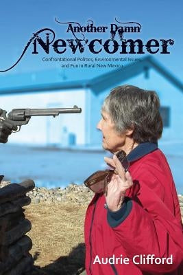 Another Damn Newcomer by Barlow-Irick, Patricia