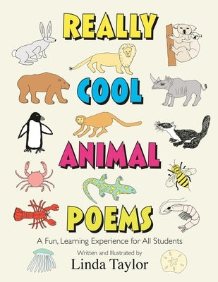 Really Cool Animal Poems: A Fun, Learning Experience for All Students by Taylor, Linda