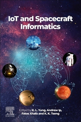 Iot and Spacecraft Informatics by Yung, K. L.