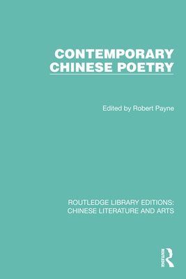 Contemporary Chinese Poetry by Payne, Robert