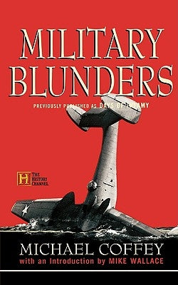 Military Blunders by Coffey, Michael