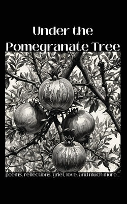 Under the Pomegranate Tree by Torrence, Ariana
