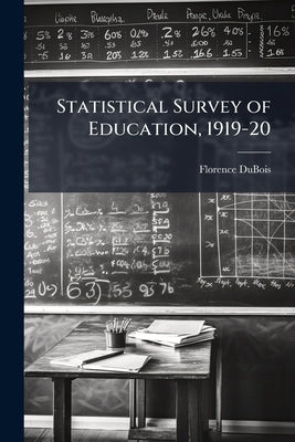 Statistical Survey of Education, 1919-20 by DuBois, Florence