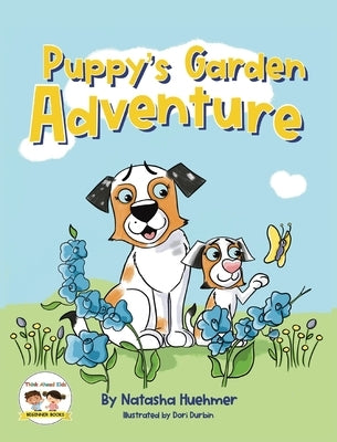 Puppy's Garden Adventure by Huehmer, Natasha