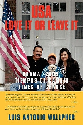 USA Love It Or Leave It: Obama 2009 Times of Change by Wallpher, Luis