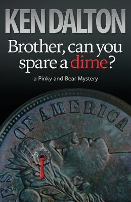 Brother, can you spare a dime? by Dalton, Ken