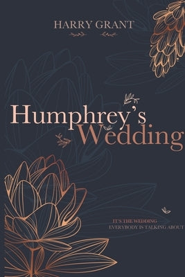 Humphrey's Wedding by Grant, Harry