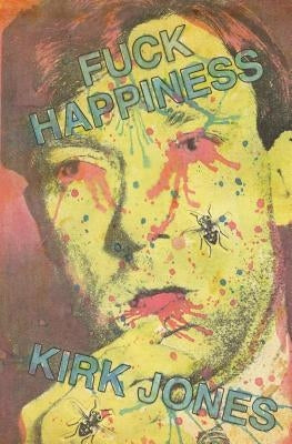 Fuck Happiness by Perrault, John