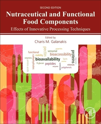 Nutraceutical and Functional Food Components: Effects of Innovative Processing Techniques by Galanakis, Charis M.