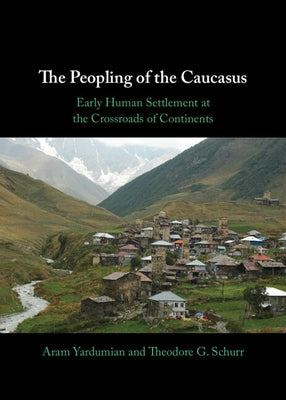 The Peopling of the Caucasus by Yardumian, Aram
