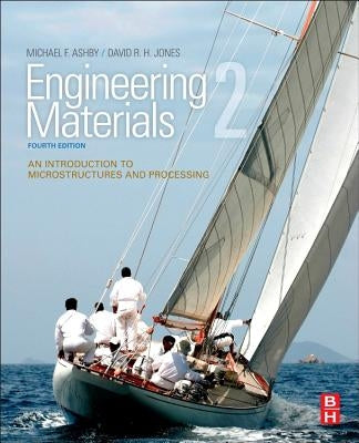 Engineering Materials 2: An Introduction to Microstructures and Processing by Jones, David R. H.