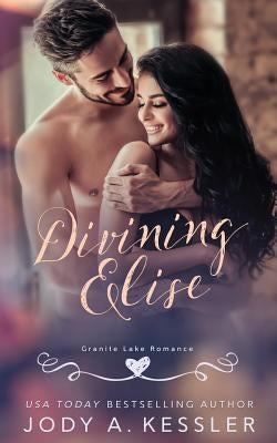 Divining Elise by Kessler, Jody A.