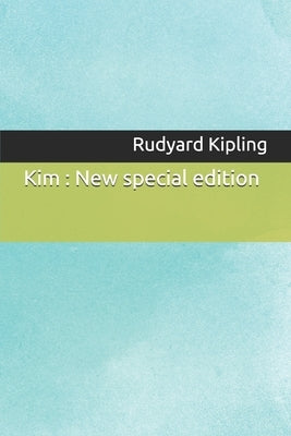 Kim: New special edition by Kipling, Rudyard