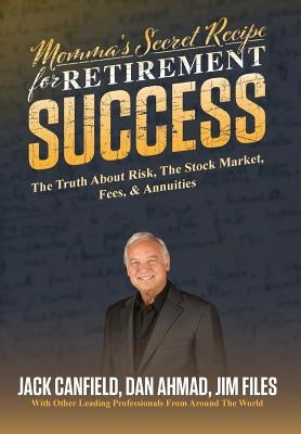 Momma's Secret Recipe For Retirement Success by Canfield, Jack