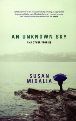 An Unknown Sky: And Other Stories by Midalia, Susan
