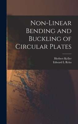 Non-linear Bending and Buckling of Circular Plates by Reiss, Edward L.
