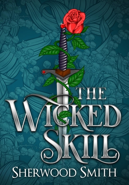 The Wicked Skill by Smith, Sherwood