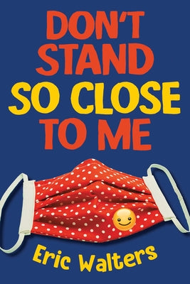 Don't Stand So Close to Me by Walters, Eric