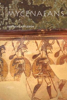 The Mycenaeans by Castleden, Rodney