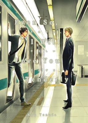 Even So, I Will Love You Tenderly (2nd Edition) by Yoneda, Kou
