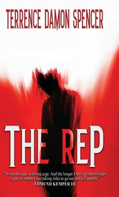 The REP by Spencer, Terrence D.