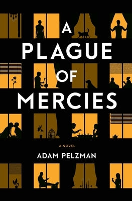 A Plague of Mercies by Pelzman, Adam