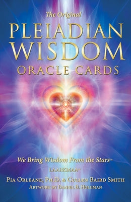 Pleiadian Wisdom Oracle Cards: We Bring Wisdom from the Stars (78 Cards W/Instruction Booklet, Boxed) [With Book(s)] by Orleane, Pia