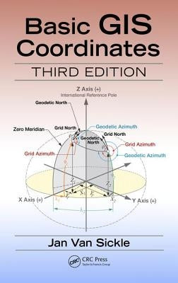 Basic GIS Coordinates by Van Sickle, Jan