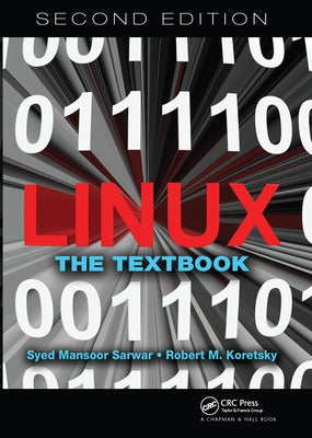 Linux: The Textbook, Second Edition by Sarwar, Syed Mansoor