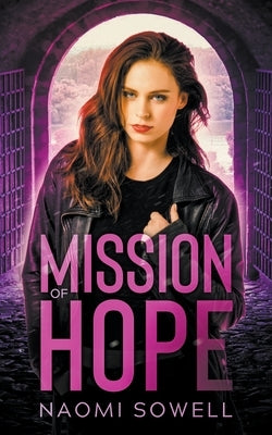 Mission Of Hope by Sowell, Naomi