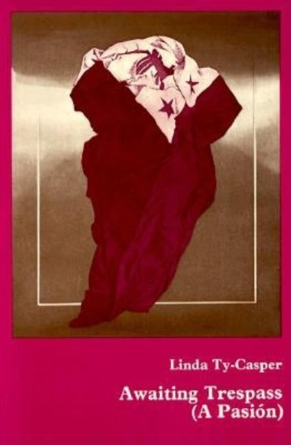Awaiting Trespass: (A Pasión) by Ty-Casper, Linda